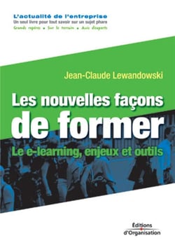 Les nouvelles façons de former : Le e-learning, enjeux et outils - Coll. Regards croisés