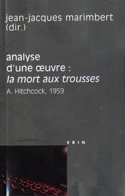 La mort aux trousses (à Hitchcock, 1959) - analyse d'une oeuvre