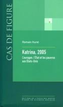 Katrina, 2005 - l'ouragan, l'Etat et les pauvres aux Etats Unis