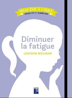 Diminuer la fatigue - cycles 1 et 2 - classe ULIS