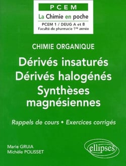 Chimie organique Tome 3 : Dérivés insaturés - Dérivés halogénés - Synthèses magnésiennes