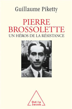 Pierre Brossolette, un héros de la résistance