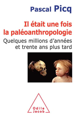 Il était une fois la paléanthropologie - quelques millions d'années et trente ans plus tard