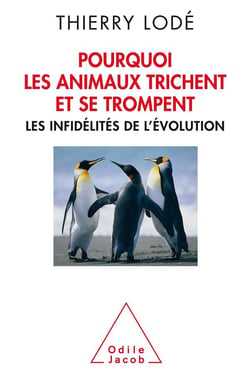 Pourquoi les animaux trichent et se trompent - les infidélités de l'évolution