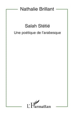 Salah stetie - une poetique de l'arabesque