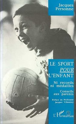 Le sport pour l'enfant - ni records ni médailles - conseils aux parents