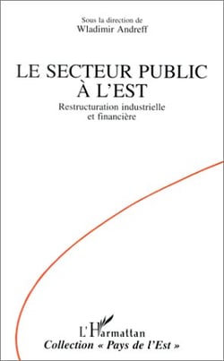 Le secteur public à l'est - restructuration industrielle et financière