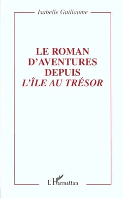 LE ROMAN D'AVENTURE DEPUIS L'ÎLE AU TRÉSOR