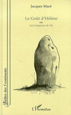 Le goût d'hélène ou les croqueurs de vie
