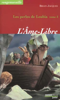 Rougemuraille - Les perles de Loubia Tome 3 : L'âme-libre