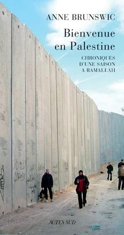 Bienvenue en Palestine : Chroniques d'une saison à Ramallah