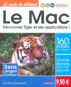 Mac guide du debutant/ decouvrez tiger et ses applications (le)