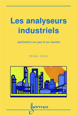 Les analyseurs industriels : applications aux gaz et aux liquides