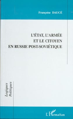 L'etat, l'armee et le citoyen en russie post-sovietique