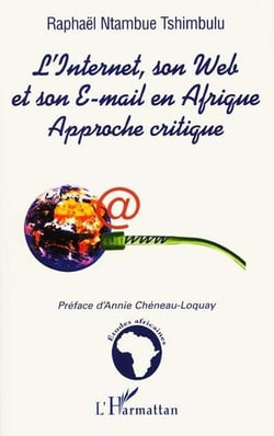L'internet, son web et son e-mail en afrique - approche critique