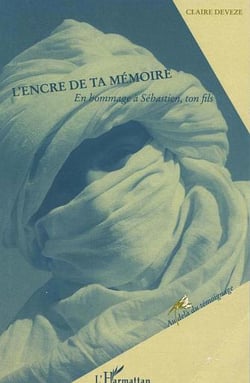 L'encre de ta mémoire - en hommage à Sébastien, ton fils