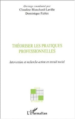 Théoriser les pratiques professionnelles : Invention et recherche-action en travail social