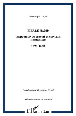Pierre Hamp : Inspecteur du travail et écrivain humaniste - 1876-1962