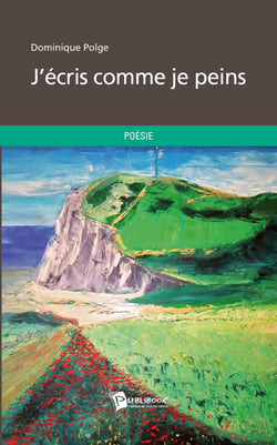 J'écris comme je peins