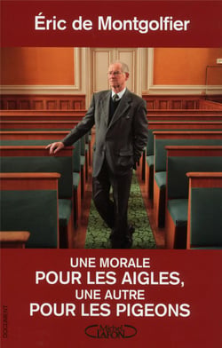 Une morale pour les aigles et une autre pour les pigeons