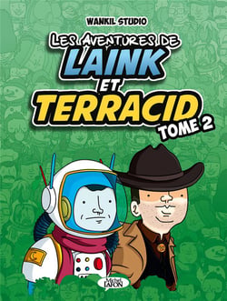 Les aventures de Laink et Terracid Tome 2