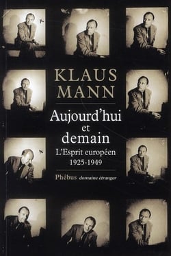 Aujourd'hui et demain - l'esprit européen 1925-1949