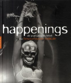 Happenings de jean-jacques lebel - ou l'insoumission radicale