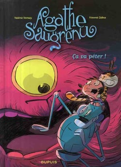 Agathe Saugrenu Tome 3 - ça va péter !