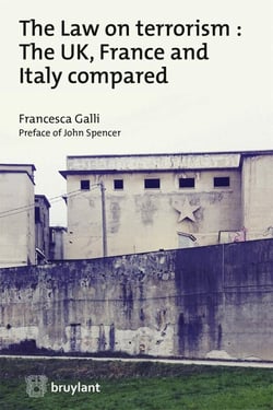 The law on terrorism : the UK, France and Italy compared