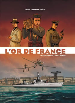L'or de France Tome 1 : la croisière de l'Emile Bertin