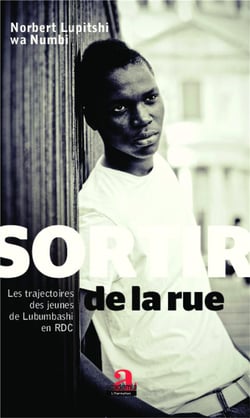 Sortir de la rue - les trajectoires des jeunes de Lubumbashi en RDC