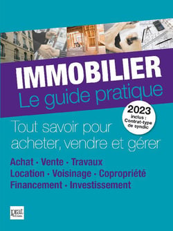 Immobilier : le guide pratique (édition 2023)
