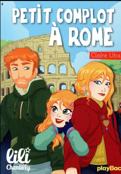 Lili Chantilly Tome 15 : petit complot à Rome