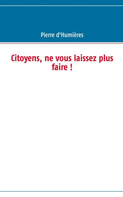 Citoyens ne vous laissez plus faire !