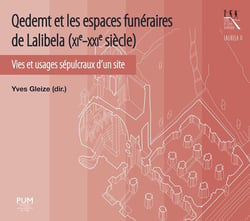 Qedemt et les espaces funéraires de Lalibela (XIe-XXIe siècle) : vies et usages sépulcraux d'un site