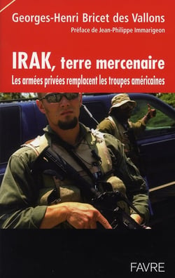 Irak, terre mercenaire - les armées privées remplacent les troupes américaines