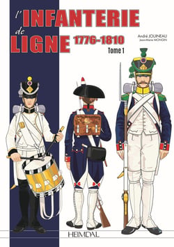 L'infanterie de ligne Tome 1 : 1776-1810