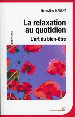 La relaxation au quotidien : L'art du bien-être
