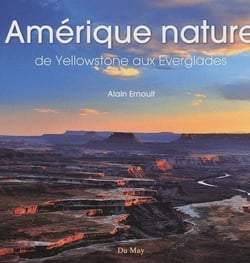 Amérique nature - de yellowstone aux everglades