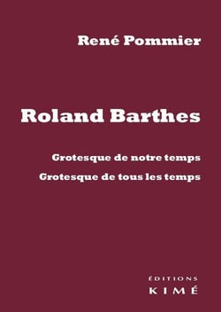 Roland Barthes - grotesque de notre temps, grotesque de tous les temps
