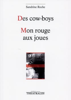 Des cow boys - mon rouge aux joues
