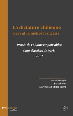 La Dictature chilienne devant la justice française : Procès de 14 hauts responsables - Cours d'assises de Paris - 2010