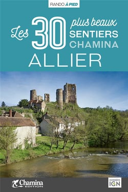 Allier : Les 30 plus beaux sentiers