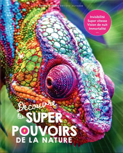 Super pouvoirs de la nature : incroyables inventions