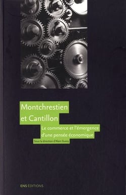 Montchrestien et Cantillon, le commerce et l'émergence d'une pensée économique