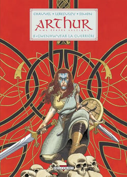 Arthur Tome 8 - Gwenhwyfar la guerrière