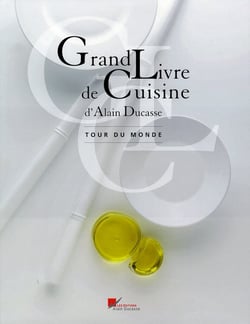Grand livre de cuisine d'alain ducasse tour du monde