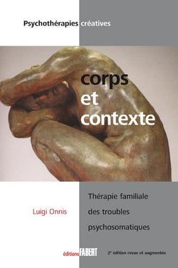 Corps et contexte - thérapie familiale des troubles psychosomatiques