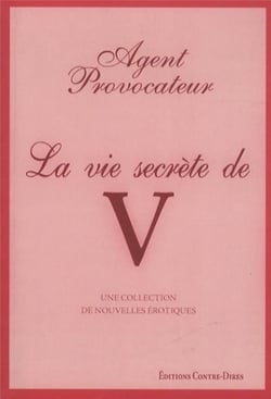 Agent provocateur : la vie secrète de V