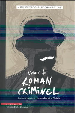 L'art du roman criminel - une analyse de la pensée d'Agatha Christie